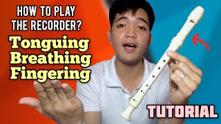 RECORDER FLUTE TUTORIAL 2020  Tonguing  Proper Breathing  How to Play The Recorder for Beginners [upl. by Yenetruoc]