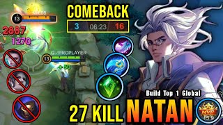 COMEBACK 27 Kills Natan The Real Monster Late Game  Build Top 1 Global Natan  MLBB [upl. by Llednew695]