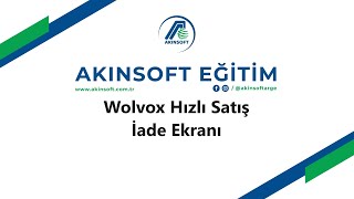 Akınsoft Wolvox Hızlı Satış İade Ekranı [upl. by Behn33]