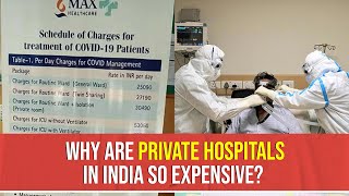 Why Are Private Hospitals In India So Expensive [upl. by Annavaig140]