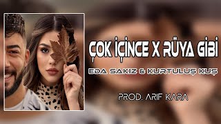 Eda Sakız  Çok İçince ft Kurtuluş Kuş MİX [upl. by Daphene]