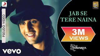 Jab Se Tere Naina Audio Song  SaawariyaRanbir KapoorSonam KapoorShaanSameer Anjaan [upl. by Ynnig182]