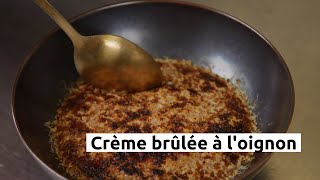 Crème brûlée à loignon [upl. by Rebmik]