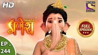 Vighnaharta Ganesh  Ep 244  Full Episode  27th July 2018 [upl. by Airet]