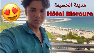 Vlog AL HOCEIMA amp مدينة الحسيمة Hôtel Mercure Quemado Al Hoceima [upl. by Kliman]