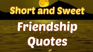 Short and Sweet Friendship Quotes In English  Friends Quotes  Inspiring Quotes On Friendship [upl. by Kilmarx]