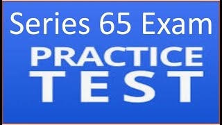 Series 65 Exam Prep Practice Test 1 EXPLICATED [upl. by Bartholomew]