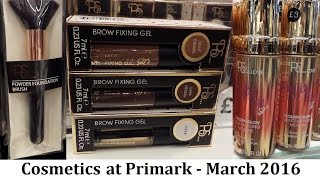 Primark  New Cosmetics amp Make up  March 2016  IlovePrimark [upl. by Sirapal]