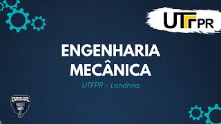 Engenharia Mecânica UTFPR  Londrina [upl. by Tarabar]