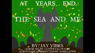 The Sea And Me  At Years End Album [upl. by Nirtiak861]