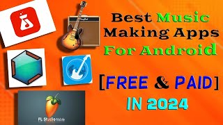 Best Music Making Apps for Android Free amp Paid 2024  Specific Tech [upl. by Ahsiuq]