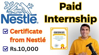 Paid Online Internship at Nestle  FREE Certificate  Apply Now [upl. by Vinny]