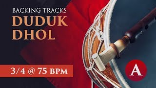 Duduk Backing Tracks  34 Dhol  A Dam  75 bpm [upl. by Eednam18]