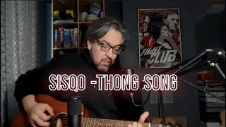 SISQO  THONG SONG ACOUSTIC COVER [upl. by Cordell]