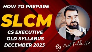 STRATEGY FOR SLCM  CS EXECUTIVE  OLD SYLLABUS  DEC 23 EXAMS [upl. by Karli]