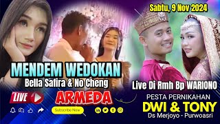 MENDEM WEDOKAN  Vc Bella Safira amp No Cheng  ARMEDA Live di Bp WARIONO ds Merjoyo [upl. by Eitsyrhc999]