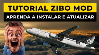 737800X Zibo Mod  Aprenda como Baixar Instalar e Atualizar [upl. by Tris]