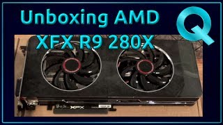 Unboxing XFX AMD Radeon R9 280X Graphics Card [upl. by Tekcirc345]