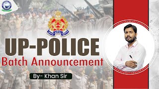 UP Police  Batch Announcement  By Khan Sir [upl. by Nayrb20]