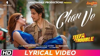 Teefa In Trouble  Chan Ve  Lyrical Video  Ali Zafar  Aima Baig  Maya Ali  Faisal Qureshi [upl. by Teerpnam723]