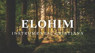 INSTRUMENTAL DE ADORACIÓN CRISTIANA  ELOHIM  PIANO PARA ORAR Y MEDITAR 58 [upl. by Buonomo345]