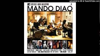 Mando Diao  Losing My Mind  MTV Unplugged [upl. by Pegma675]