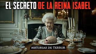 Ex cocinero REVELA la VERDADERA APARIENCIA MALIGNA de la REINA ISABEL II  Relatos de Terror [upl. by Carly]