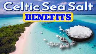 Celtic Sea Salt  The Best Salt with Benefits for Overall Health and Wellness [upl. by Hufnagel]