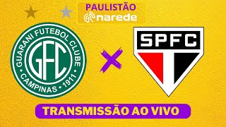 GUARANI X SÃO PAULO AO VIVO  PAULISTÃO 2024 AO VIVO [upl. by Strader785]