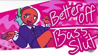 BETTER OFFBASS SLVT [upl. by Centeno227]