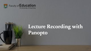 Lecture Recording with Panopto [upl. by Annodam114]