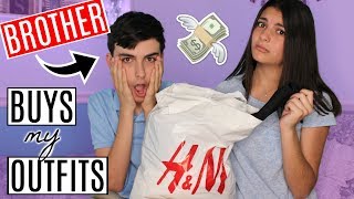 BROTHER BUYS MY OUTFITS  Shopping Challenge 2017 [upl. by Dorothea]