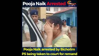 Pooja Naik arrested by Bicholim PS being taken to court for remand [upl. by Sapphira]