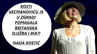 KOSTA K NIJE BIO SAM U ZGRADI  BRITANSKA SLUŽBA I BIA SU BILI UMEŠANI  Prof dr Nada Kostić [upl. by Vardon415]