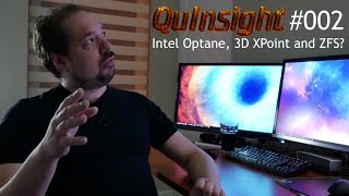 QuInsight 002 Intel Optane 3D XPoint and ZFS [upl. by Corabella]