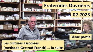 Fraternités Ouvrières  Cours 02 2023 partie 3  Les cultures associées Gertrud Franck la suite [upl. by Naarah799]