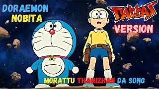 NOBITA DORAEMON TAMIL AMV  MORATTU THAMIZHAN DA SONG  PATTAS  AMV UNIVERSE [upl. by Sturges264]