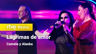 Camela y Alaska – “Lágrimas de amor” Camela 30 años contigo [upl. by Radborne965]