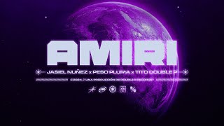 Amiri  Jasiel Nuñez Peso Pluma Tito Double P Lyric Video [upl. by Lauretta]