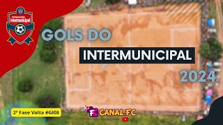 Gols do Intermunicipal 2024  Jogos de Volta da 2ª Fase GI8 [upl. by Aliet]