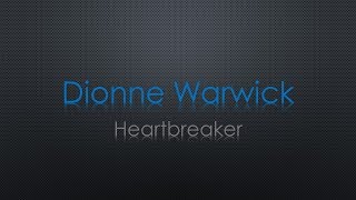 Dionne Warwick Heartbreaker Lyrics [upl. by Asseniv601]