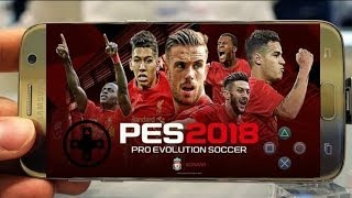 تحميل pes 2018 الاصليه على الاندرويد خرافيه كامله بدون داتا  الحق قبل الحذف [upl. by Joby]