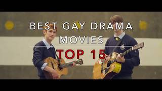 TOP 15 Gay Drama Movies [upl. by Ire]