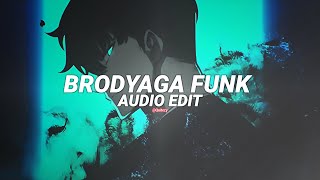 brodyaga funk  eternxlkz edit audio [upl. by Rickart984]