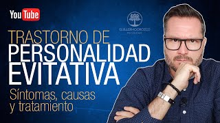 😟 TRASTORNO de PERSONALIDAD por EVITACIÓN  Síntomas Características y Tratamiento [upl. by Lokin872]