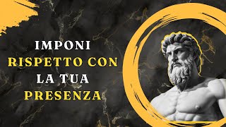 9 Tratti di una Personalità Rispettata e Ammirata  Stoicismo [upl. by Ilse]