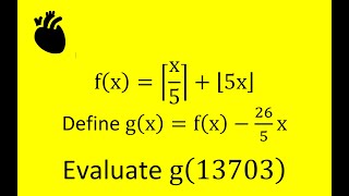 fx⌈x5⌉⌊5x⌋ Define gxfx  265x Evaluate g13703 related to T10 ARML 2012 [upl. by Nicodemus79]