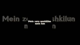 Mein zara mushkilun mein hun shortvideo shorts youtubeshorts [upl. by Stanley]