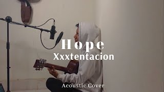 Xxxtentacion  Hope Acoustic Cover [upl. by Naahs]