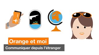 Orange et moi  communiquer depuis l’étranger [upl. by Synn]